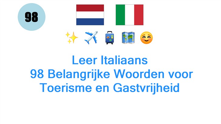 Leer Italiaans: 98 Belangrijke Woorden voor Toerisme en Gastvrijheid